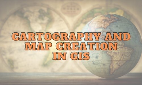 علم الكارتوجرافية وأنشاء الخرائط باستخدام نظم المعلومات الجغرافية